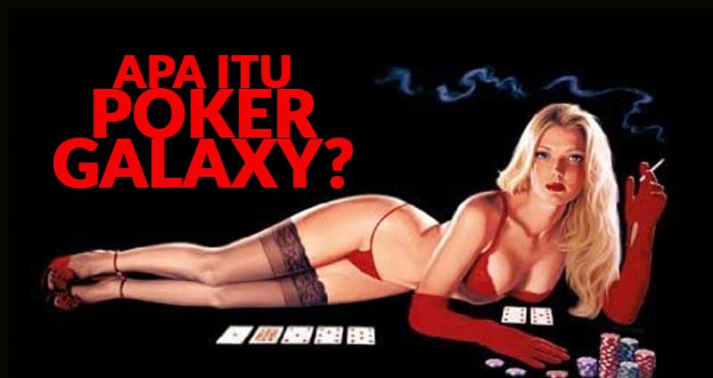Apa itu Poker Galaxy?