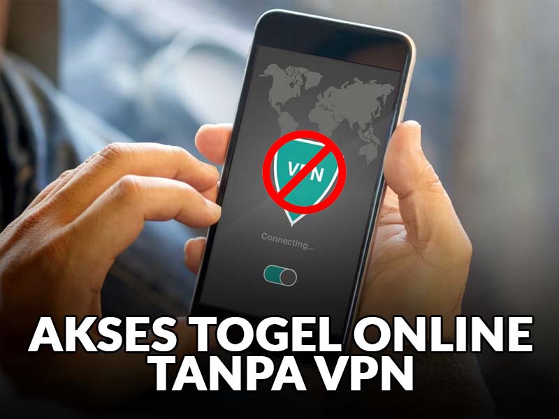 akses togel tanpa VPN